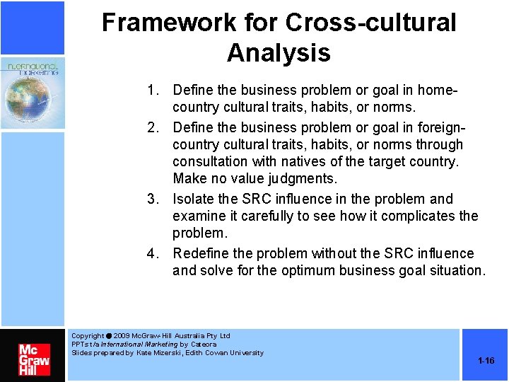 Framework for Cross-cultural Analysis 1. Define the business problem or goal in homecountry cultural
