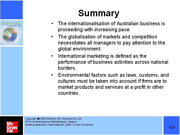 Summary • The internationalisation of Australian business is proceeding with increasing pace. • The Summary • The internationalisation of Australian business is proceeding with increasing pace. • The