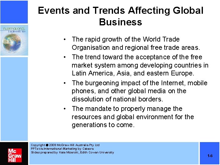 Events and Trends Affecting Global Business • The rapid growth of the World Trade