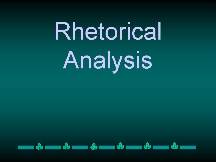 Rhetorical Analysis 