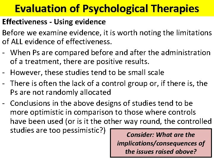 Evaluation of Psychological Therapies Effectiveness - Using evidence Before we examine evidence, it is