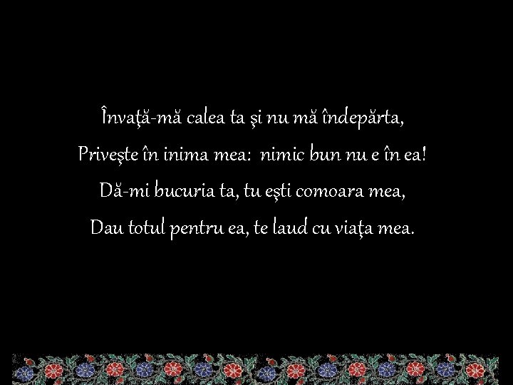 Învaţă-mă calea ta şi nu mă îndepărta, Priveşte în inima mea: nimic bun nu