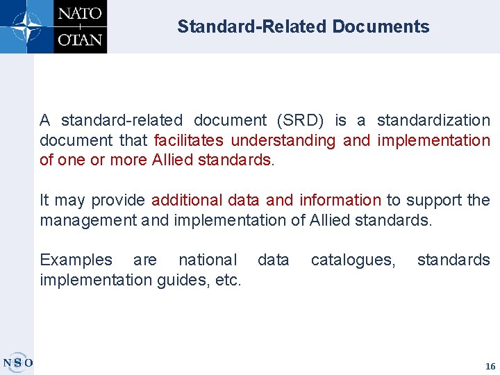 Standard-Related Documents A standard-related document (SRD) is a standardization document that facilitates understanding and