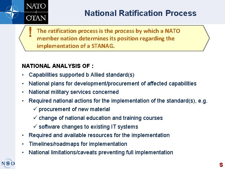 National Ratification Process ! The ratification process is the process by which a NATO