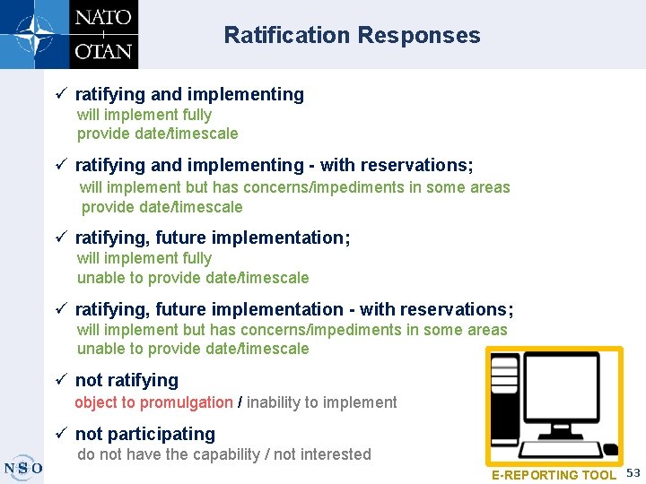 Ratification Responses ü ratifying and implementing will implement fully provide date/timescale ü ratifying and