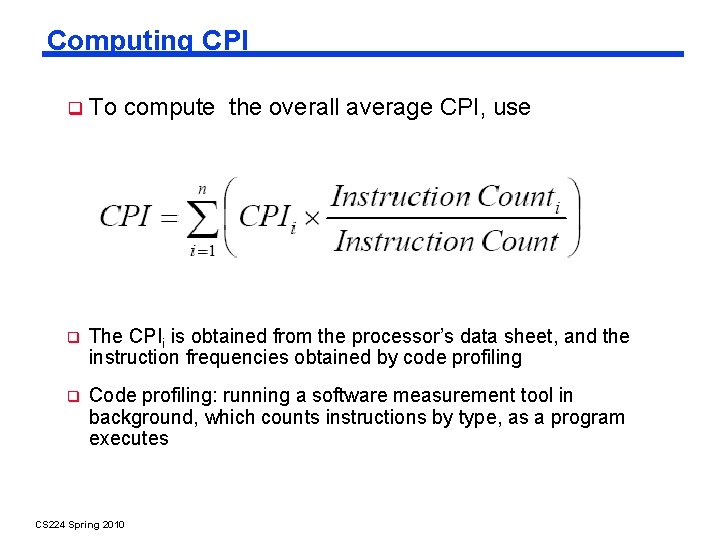 Computing CPI To compute the overall average CPI, use The CPIi is obtained from