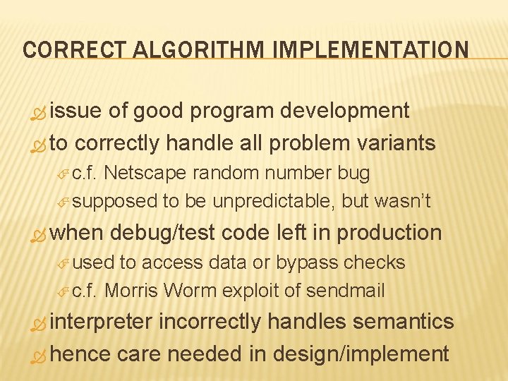 CORRECT ALGORITHM IMPLEMENTATION issue of good program development to correctly handle all problem variants