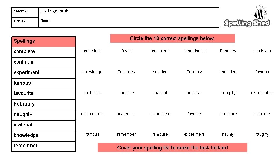 Stage: 4 Challenge Words List: 12 Name: Circle the 10 correct spellings below. Spellings