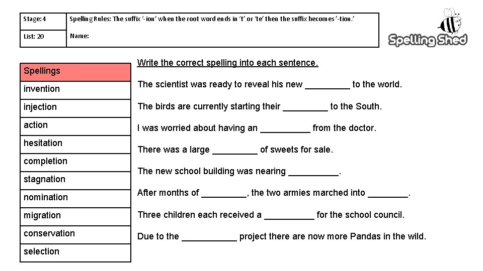 Stage: 4 Spelling Rules: The suffix ‘-ion’ when the root word ends in ‘t’