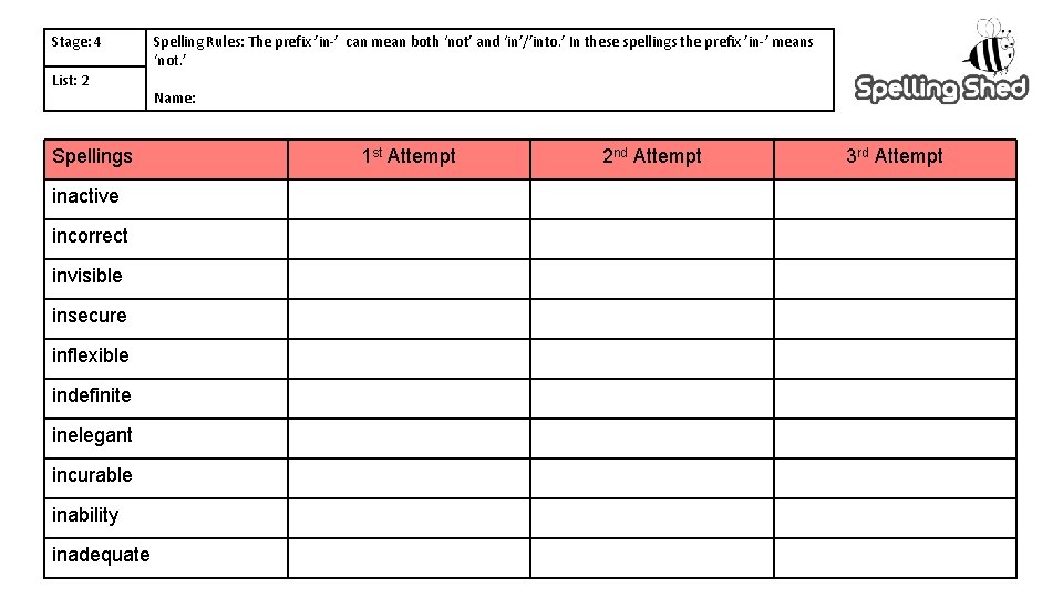 Stage: 4 List: 2 Spellings inactive incorrect invisible insecure inflexible indefinite inelegant incurable inability