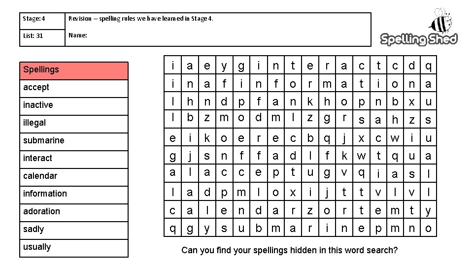 Stage: 4 Revision – spelling rules we have learned in Stage 4. List: 31