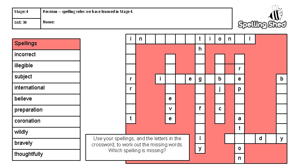 Stage: 4 Revision – spelling rules we have learned in Stage 4. List: 34