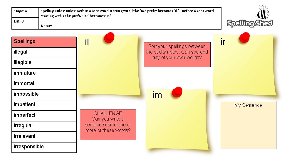 Stage: 4 List: 3 Spelling Rules: Before a root word starting with l the