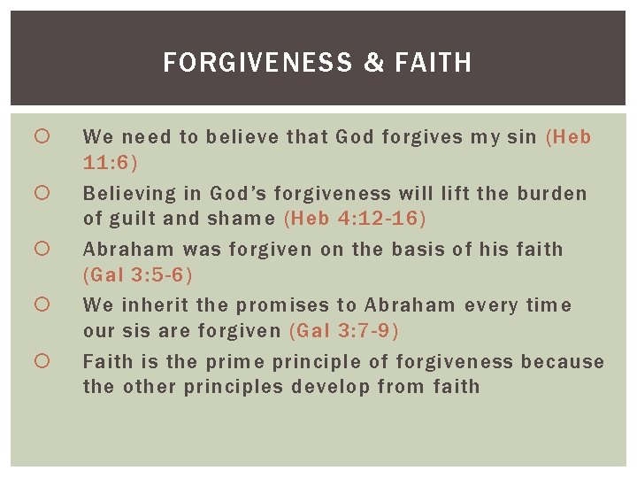 FORGIVENESS & FAITH We need to believe that God forgives my sin (Heb 11: