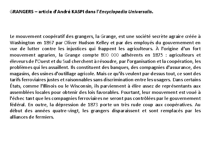 GRANGERS – article d’André KASPI dans l’Encyclopedia Universalis. Le mouvement coopératif des grangers, la