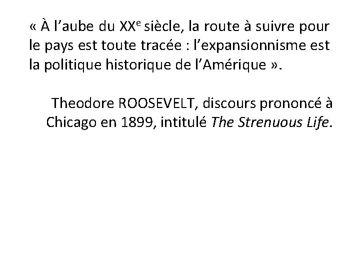  « À l’aube du XXe siècle, la route à suivre pour le pays