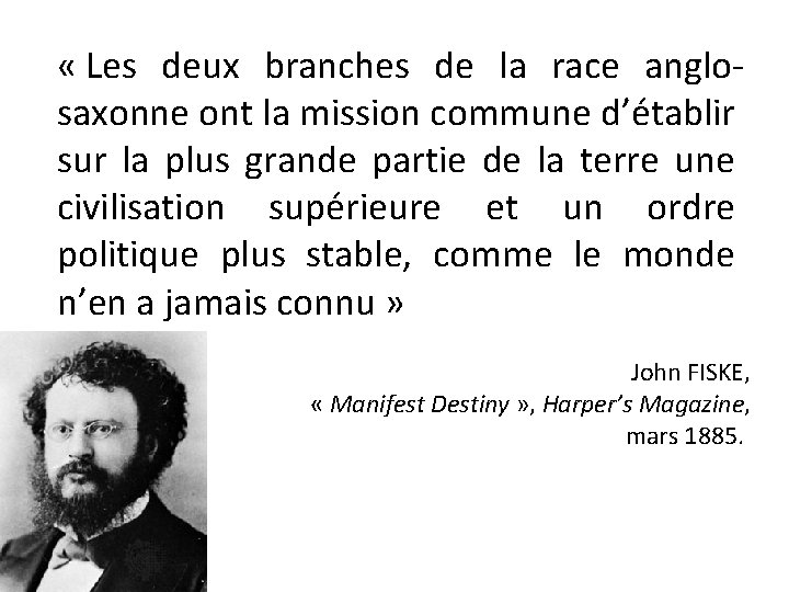  « Les deux branches de la race anglosaxonne ont la mission commune d’établir