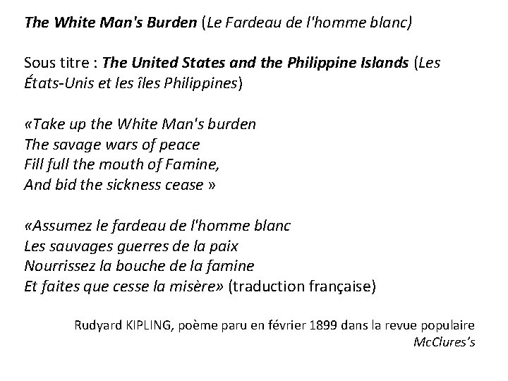 The White Man's Burden (Le Fardeau de l'homme blanc) Sous titre : The United