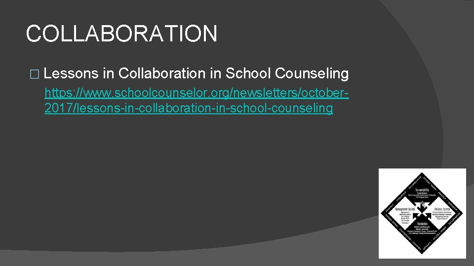 COLLABORATION � Lessons in Collaboration in School Counseling https: //www. schoolcounselor. org/newsletters/october 2017/lessons-in-collaboration-in-school-counseling 