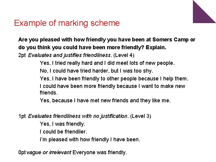 Example of marking scheme Are you pleased with how friendly you have been at