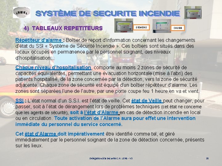 4) TABLEAUX REPETITEURS SIEMENS CHUBB Répétiteur d’alarme : Boîtier de report d’information concernant les