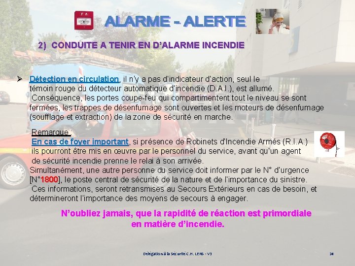 2) CONDUITE A TENIR EN D’ALARME INCENDIE Ø Détection en circulation, il n’y a