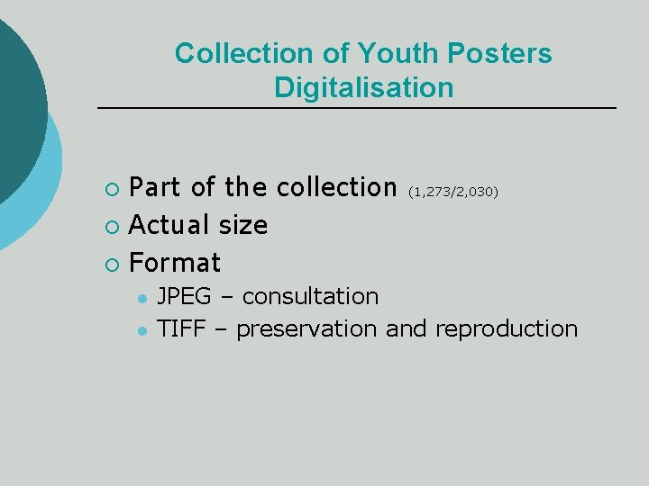 Collection of Youth Posters Digitalisation Part of the collection ¡ Actual size ¡ Format