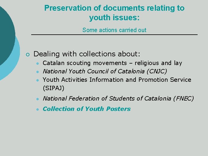 Preservation of documents relating to youth issues: Some actions carried out ¡ Dealing with