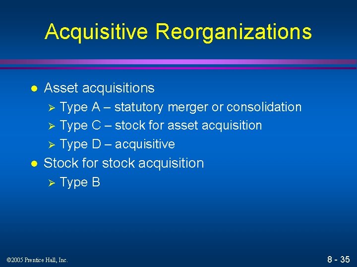 Acquisitive Reorganizations l Asset acquisitions Type A – statutory merger or consolidation Ø Type