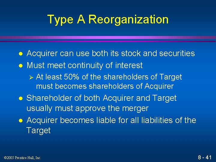 Type A Reorganization l l Acquirer can use both its stock and securities Must