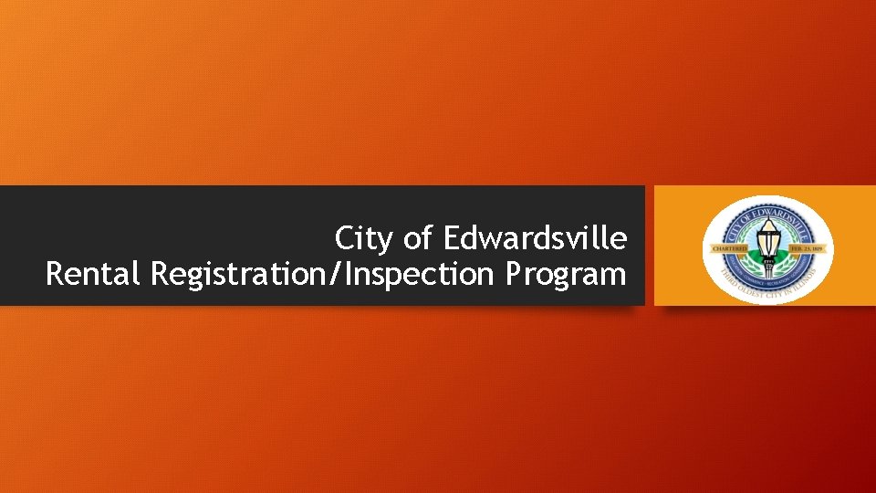 City of Edwardsville Rental Registration/Inspection Program 