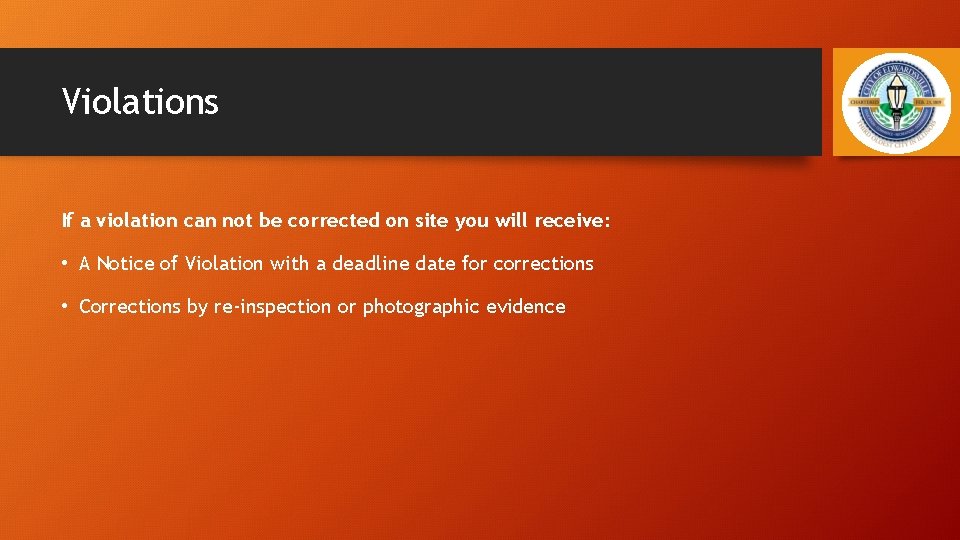 Violations If a violation can not be corrected on site you will receive: •