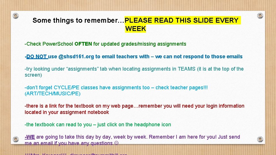 Some things to remember…PLEASE READ THIS SLIDE EVERY WEEK -Check Power. School OFTEN for