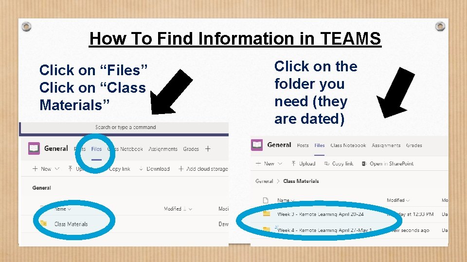 How To Find Information in TEAMS Click on “Files” Click on “Class Materials” Click