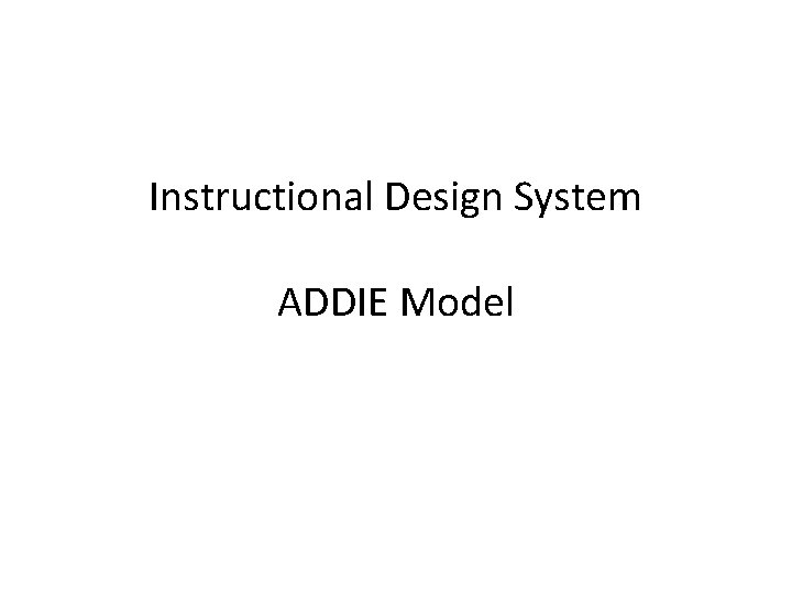 Instructional Design System ADDIE Model 