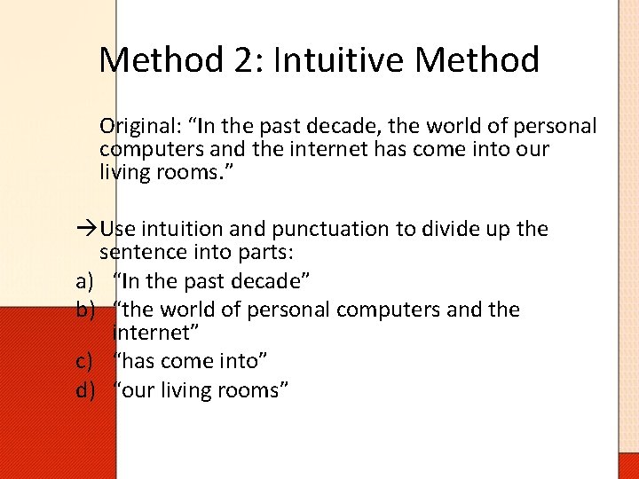 Method 2: Intuitive Method Original: “In the past decade, the world of personal computers