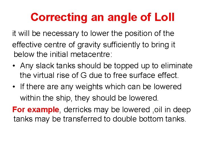 Correcting an angle of Loll it will be necessary to lower the position of