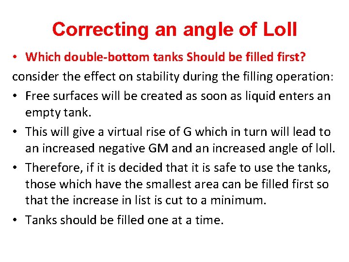 Correcting an angle of Loll • Which double-bottom tanks Should be filled first? consider