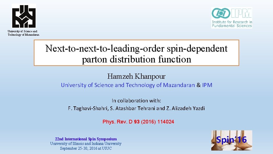 University of Science and Technology of Mazandaran Next-to-next-to-leading-order spin-dependent parton distribution function Hamzeh Khanpour
