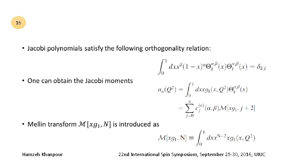 16 • Hamzeh Khanpour 22 nd International Spin Symposium, September 25‐ 30, 2016, UIUC