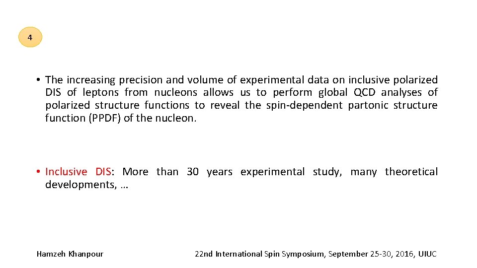 4 • The increasing precision and volume of experimental data on inclusive polarized DIS