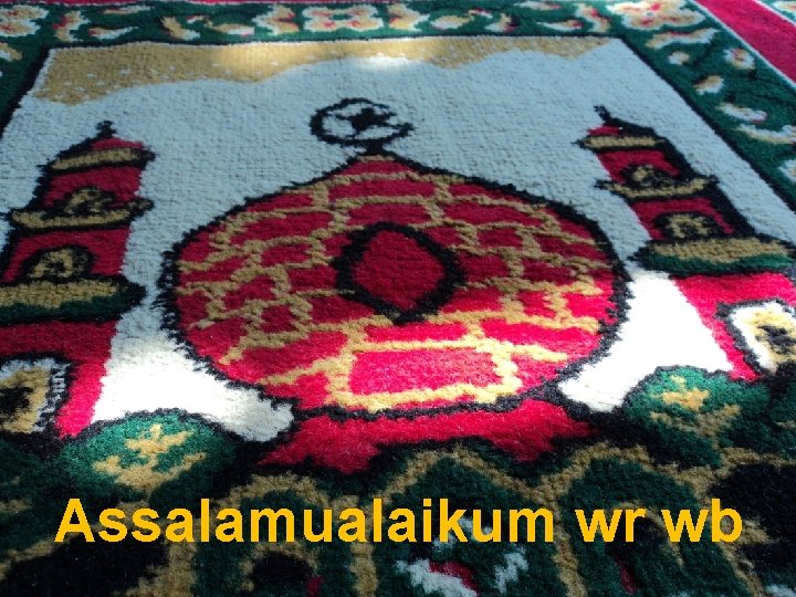 Assalamualaikum wr wb 