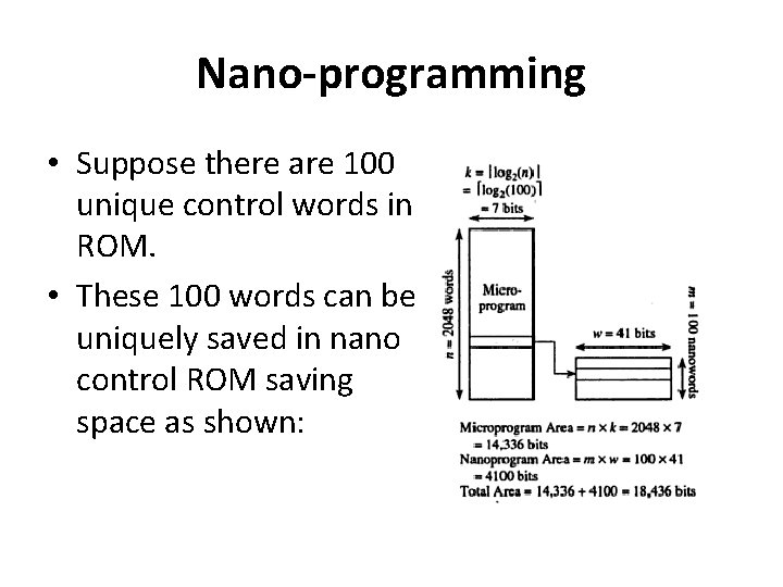 Nano-programming • Suppose there are 100 unique control words in ROM. • These 100