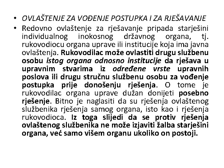  • OVLAŠTENJE ZA VOĐENJE POSTUPKA I ZA RJEŠAVANJE • Redovno ovlaštenje za rješavanje