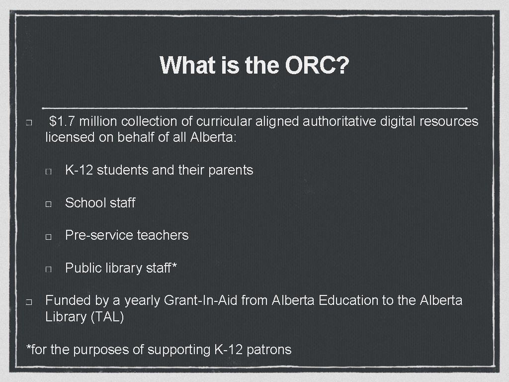 What is the ORC? $1. 7 million collection of curricular aligned authoritative digital resources