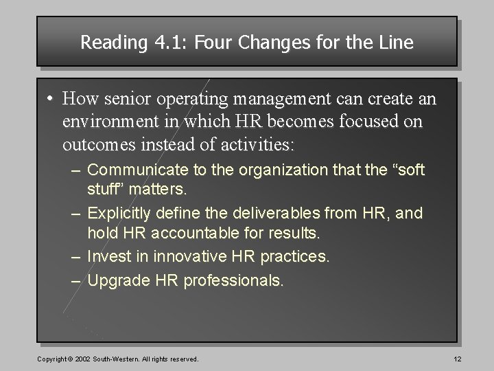 Reading 4. 1: Four Changes for the Line • How senior operating management can