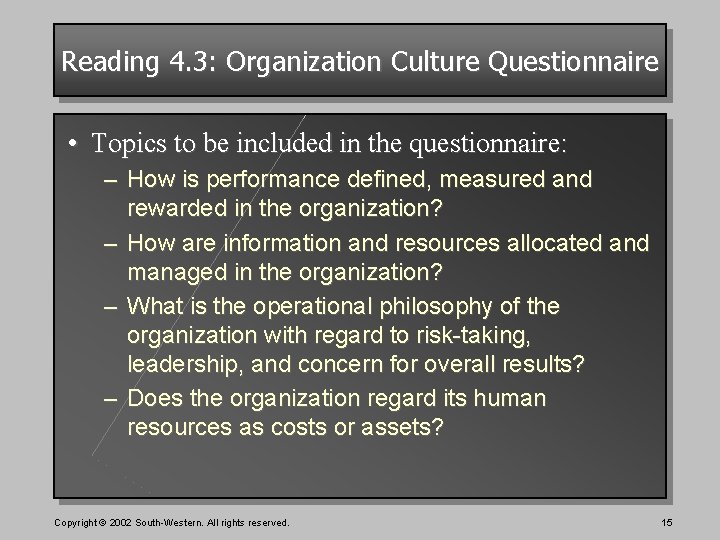 Reading 4. 3: Organization Culture Questionnaire • Topics to be included in the questionnaire: