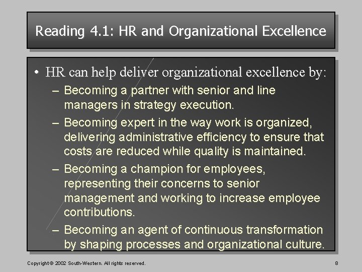 Reading 4. 1: HR and Organizational Excellence • HR can help deliver organizational excellence