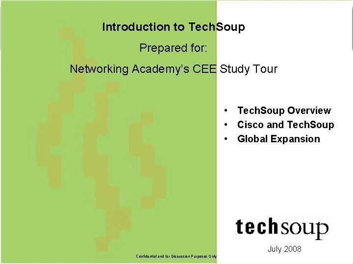 Introduction to Tech. Soup Prepared for: Networking Academy’s CEE Study Tour • Tech. Soup