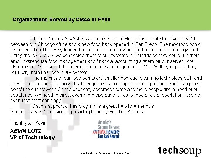 Organizations Served by Cisco in FY 08 Using a Cisco ASA-5505, America’s Second Harvest Organizations Served by Cisco in FY 08 Using a Cisco ASA-5505, America’s Second Harvest